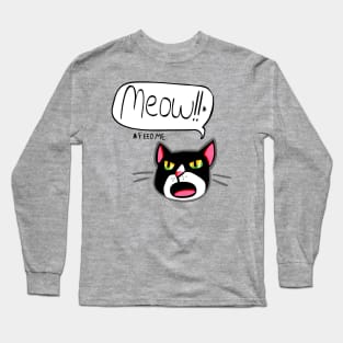 Funny Cat Feed Me Meow 2.0 Long Sleeve T-Shirt